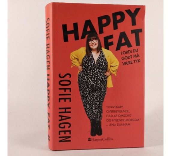 Happy fat - Fordi du godt må være tyk af Sofie Hagen