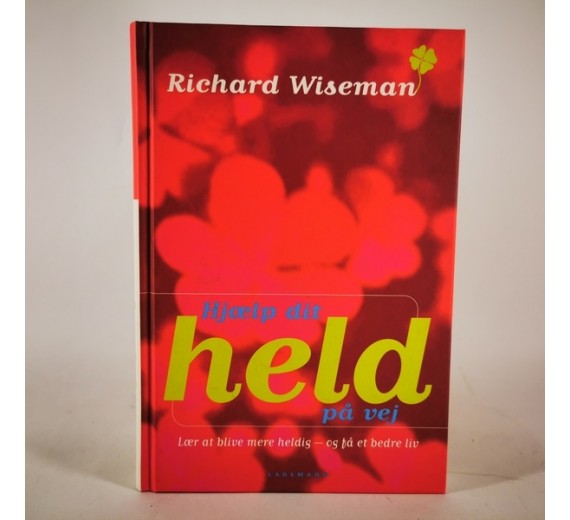 Hjælp dit held på vej af Richard Wiseman