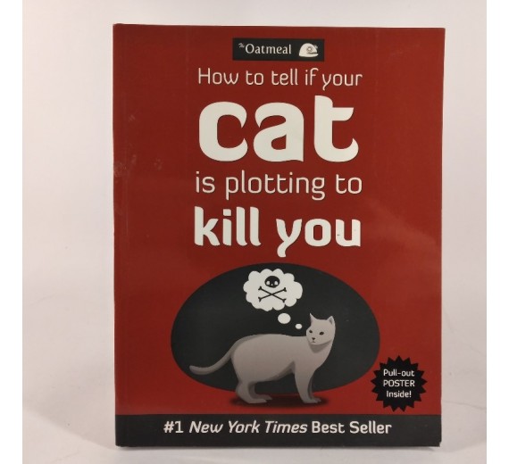How to tell if your cat is plotting to kill you by Matthew Inman