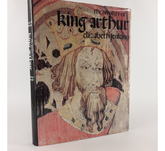 The mystery of King Arthur af Elizabeth Jenkins
