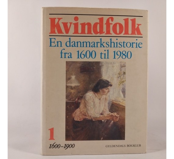 Kvindfolk bind 1 og 2 - en danmarkshistorie fra 1600-1980