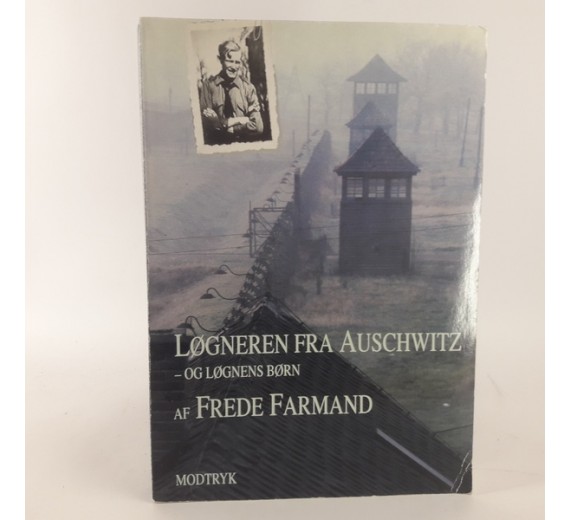 Løgneren fra Auschwitz - og løgnens børn af Frede Farmand