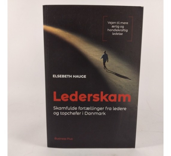 Lederskam - Skamfulde fortællinger fra ledere og topchefer i Danmark af Elsebeth Hauge