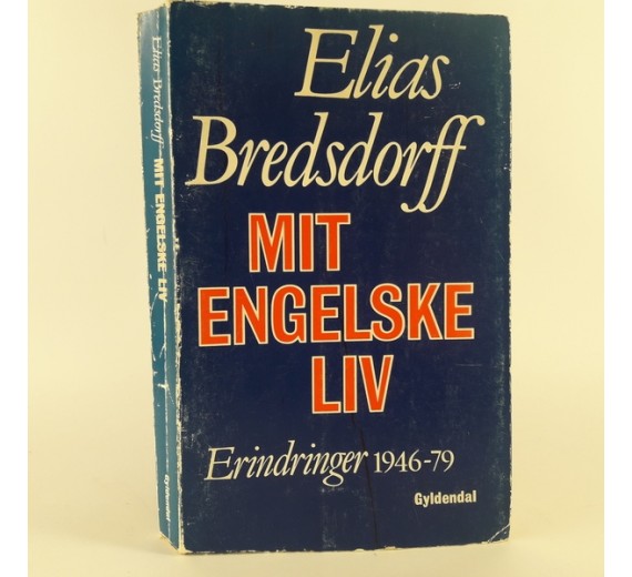 Mit engelske liv - Erindringer 1946-1979 af Elias Bredsdorff