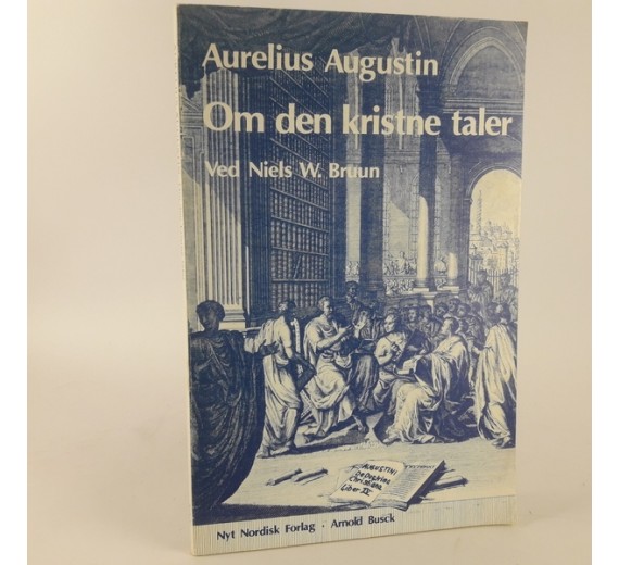 Om den kristne taler, Aurelius Augustin, ved niels bruun