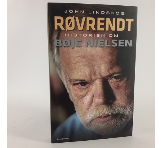 Røvrendt - Historien om Bøje Nielsen af John Lindskog