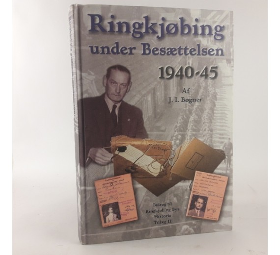 Ringkjøbing under besættelsen 1940-45 af J. I. Bøgner