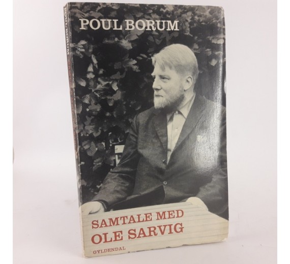 Samtale med Ole Sarvig, Poul Borum, Ole Borum