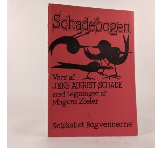 Schadebogen af Jens August Schade med tegninger af Mogens Zieler