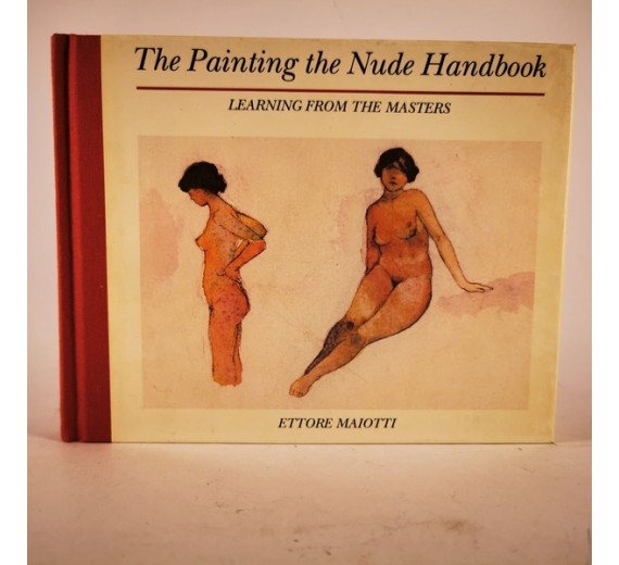 Painting the Nude Handbook by Ettore Maiotti