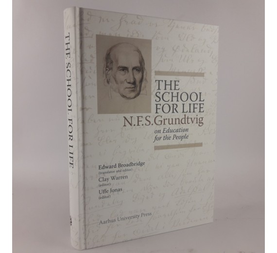 The school for life - N.F.S. Grundtvig on education for the people af N. F. S. Grundtvig 