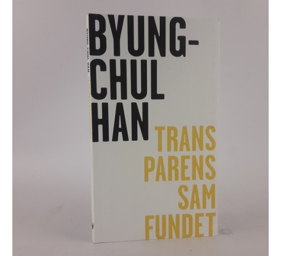 Transparenssamfundet af Byung-Chul Han