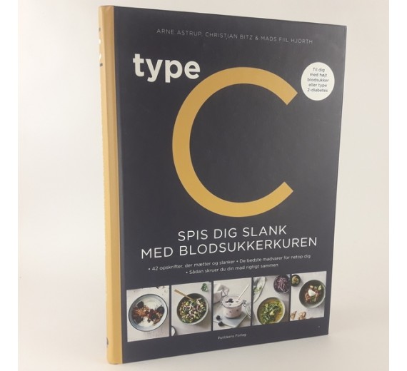 Type C - Spis dig slank med blodsukkerkuren, Arne Astrup m.fl.