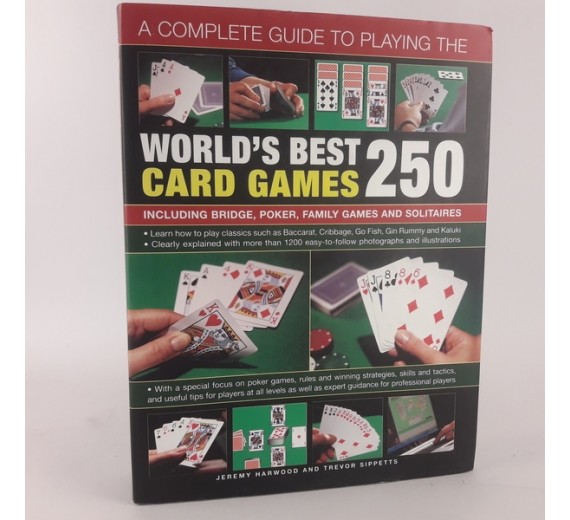 Complete Guide to Playing the World's Best 250 Card Games