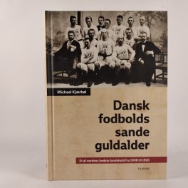 DanskFodboldssandeguldalderetafverdenslandsholdfra19081920afMichaelKjrbl-20