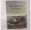 Revolutionen og magten. Sønderborg-arbejdernes historie 1872-1922 af Frode Sørensen