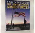 A Day in the Life of the United States Armed Forces by Lewis J. Korman & Matthew Naythons