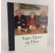 Aage, Ejner og Elna af Søren Ryge Petersen & Marlene S. Antonius