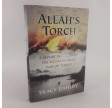 Allah´s Torch - En rapport om bag scernerne i Asians kamp mod terror af Tracy Dahlby