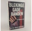 Blekingegadebandern - den danske celle og Den hårde kerne af Peter Øvig Knudsen