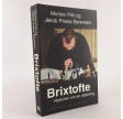 Brixtofte - historien om en afsløring skrevet af Morten Pihl og Jakob Priess Sørensen