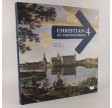 Christian 4 og Frederiksborg, red. af Steffen Heiberg