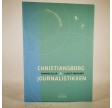 Christiansborg & journalistikken - Åbenhed eller lukket kredsløb af Kate Bluhme