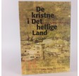 De kristne i Det hellige Land af Kirsten Stoffregen Pedersen.