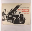 Fire-fighting Vehicles 1840 - 1950