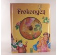 Frøkongen - Et eventyr af Brødrene Grimm, genfortalt af Karla S. Sommer - CD medfølger