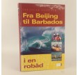 Fra Beijing til Barbados i en robåd