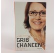 Grib chancen - En selvbiografi af Louise Frevert