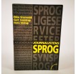 Journalistens sprog - Med et sprogligt serviceeftersyn af Ebbe Grunwald, Gert Smistrup og Hans Veirup