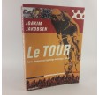 Le Tour - sejre, drømme og frygtelige nederlag i 100 år, af Joakim Jakobsen