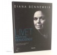 Livet bliver ikke genudsendt af Diana Benneweis