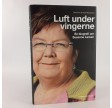 Luft under vingerne - En biografi om Susanne Larsen af Marianne Schjøtt Rohweder
