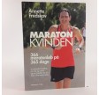 Maraton kvinden - 366 maratonløb på 365 dage af Annette Fredskov