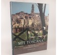 Mit Toscana - Historier, anekdoter, opskrifter og madtraditioner fra et liv i Toscanas gyldne sol af Rie Boberg