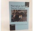 Narrative, Self and Social Practice af Cheryl Mattingly & Uffe Juul Jensen