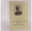 Nikolai Laurentius Feilbergs levnedsløb og kredsen om ham skrevet af Peter Beck