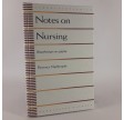 Notes on Nursing / bemærkninger om sygepleje af Nightingale, Florence