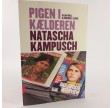 Pigen i kælderen- Natascha Kampusch af Allan Hall & Michael Leidig
