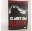 Slaget om Kursk af Anders Frankson & Niklas Zetterling