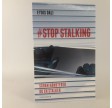 Stop stalking - Sådan håndterer du en stalker af Eydis Dali