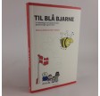 Til blå Bjarne - en debat bog om Socialdemiókratiet, globaliseringen og fremtiden af Rasmus Stoklund Holm-Nielsen