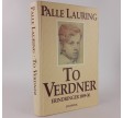 To verdener - Erindringer 1909-30 af Palle Lauring