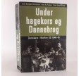 Under hagekors og Dannebrog - danskere i Waffen SS 1940-45 af flere forfattere