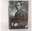 Alanbrooke War Diaries 1939-1945 - Field Marshall Lord Alanbrooke af Alan Brooke