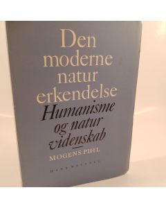 Den moderne naturerkendelse- Humanisme og natur videnskab af Hans Reitzel