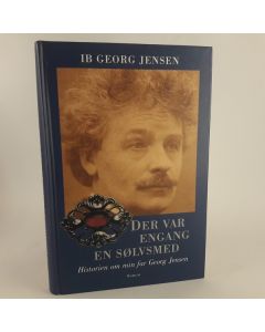 Der var engang en sølvsmed af Ib Georg Jensen